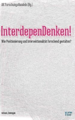Buchcover: AK Forschungshandeln – Interdependenken!