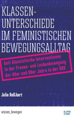 Buchcover: Julia Roßhart – Klassenunterschiede im feministischen Bewegungsalltag