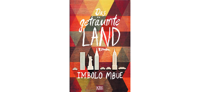 Imbolo Mbue: Das geträumte Land