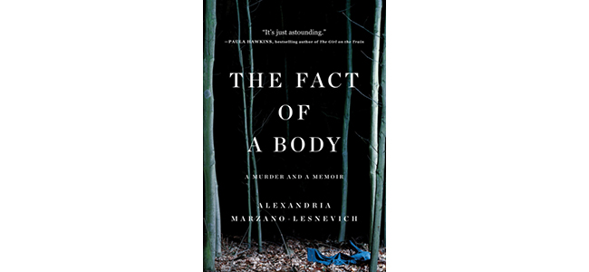 Alex Marzano-Lesnevich: The Fact of a Body