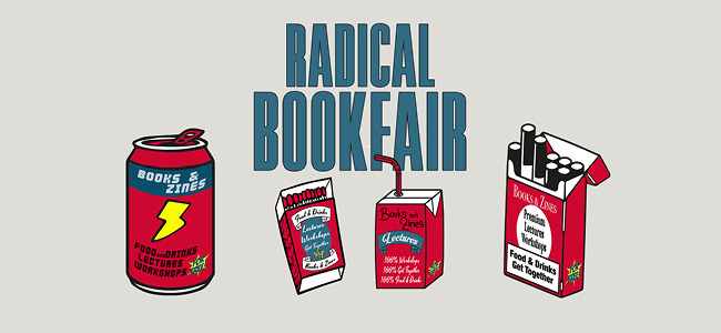 Das Bild zeigt den blaugrauen Schriftzug Radical Bookfair. Darunter sind vier rote Illustrationen: eine Getränkedose, eine Streicholzschachtel, ein Getränke-Tetra-Pack mit Strohhalm und eine Zigarettenschachtel. Auf den Verpackungen stehen die Worte 