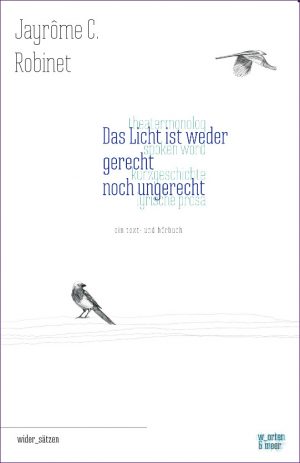 Buchcover: Jayrôme C. Robinet – Das Licht ist weder gerecht noch ungerecht