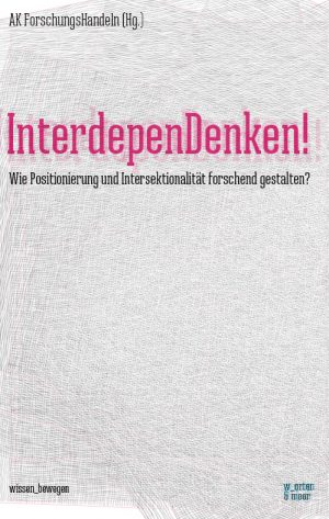 Buchcover: AK Forschungshandeln – Interdependenken!