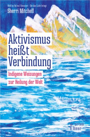 Buchcover: Sherri Mitchell - Aktivismus heißt Verbindung